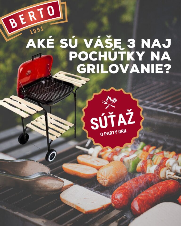 Súťaž o party gril od BERTO