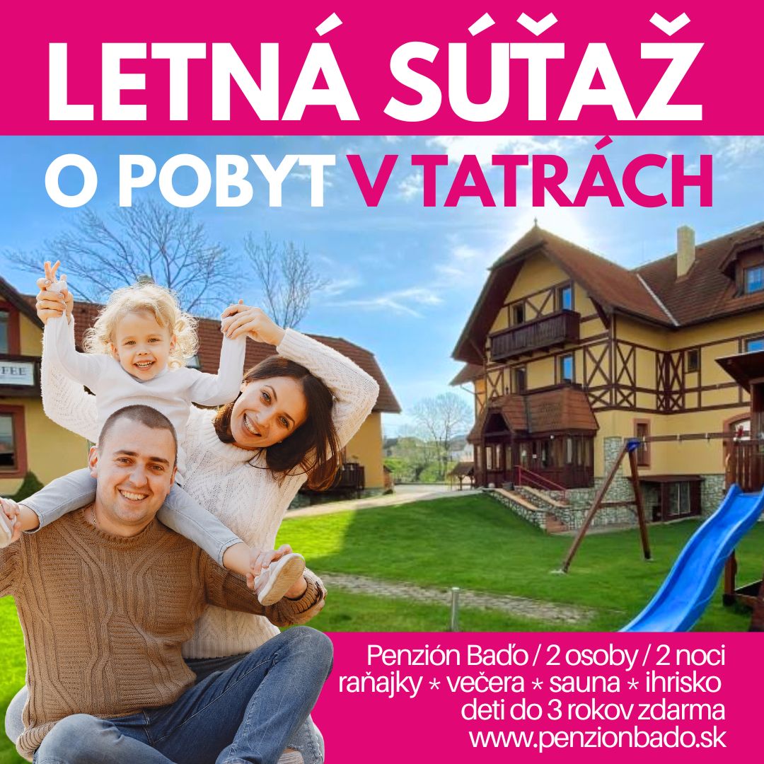 Letná súťaž o nezabudnuteľný pobyt v Penzióne Baďo