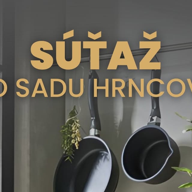 SÚŤAŽ O ŠTÝLOVÚ SADU HRNCOV