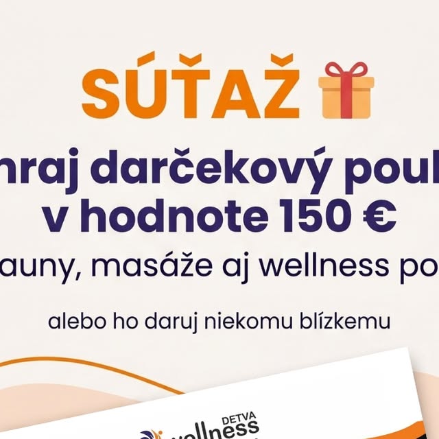 SÚŤAŽ O WELLNESS POUKAZ V HODNOTE 150 €